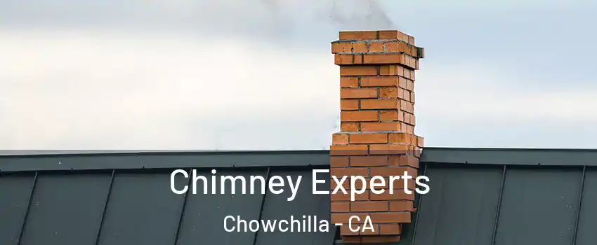  Chimney Experts Chowchilla - CA