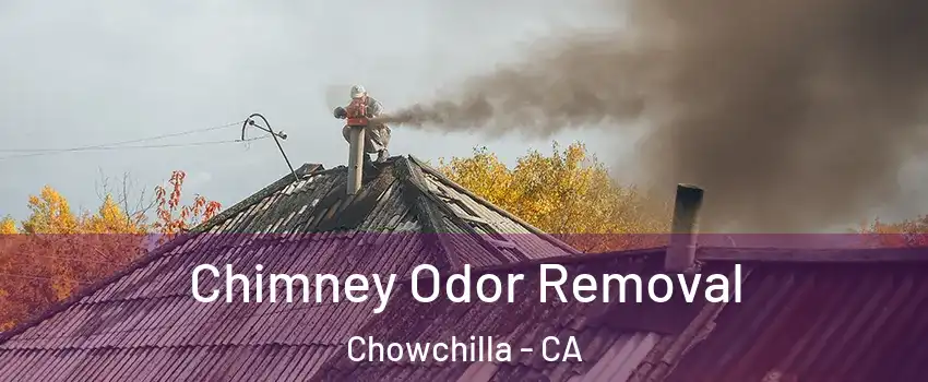  Chimney Odor Removal Chowchilla - CA