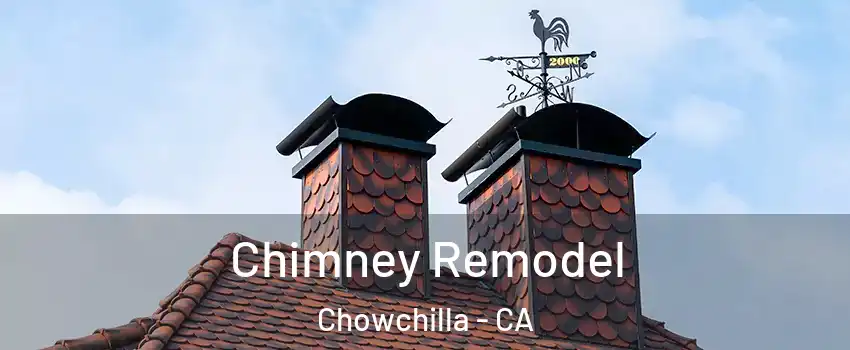  Chimney Remodel Chowchilla - CA