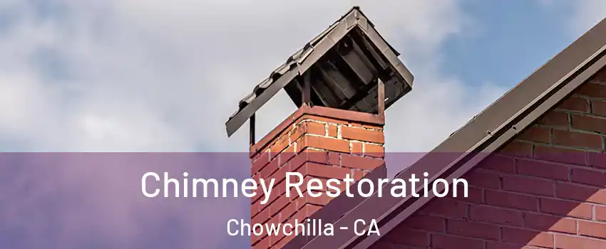  Chimney Restoration Chowchilla - CA