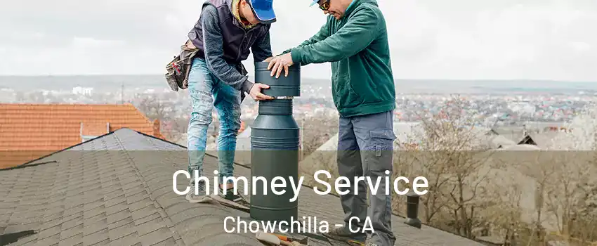  Chimney Service Chowchilla - CA