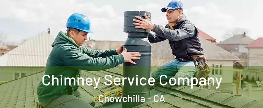  Chimney Service Company Chowchilla - CA