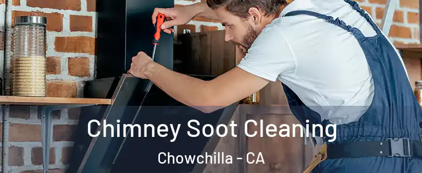  Chimney Soot Cleaning Chowchilla - CA