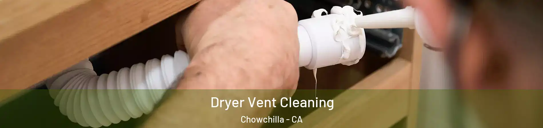  Dryer Vent Cleaning Chowchilla - CA