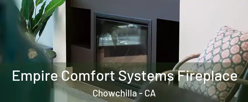  Empire Comfort Systems Fireplace Chowchilla - CA