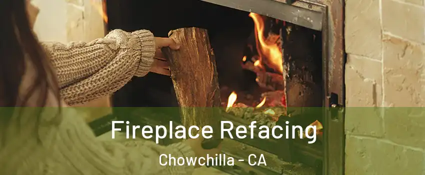  Fireplace Refacing Chowchilla - CA