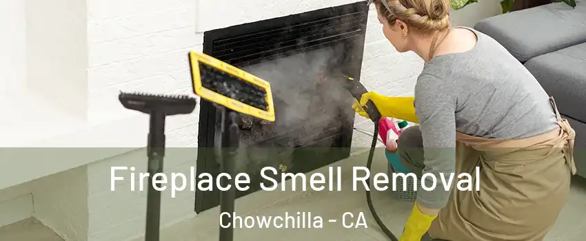  Fireplace Smell Removal Chowchilla - CA