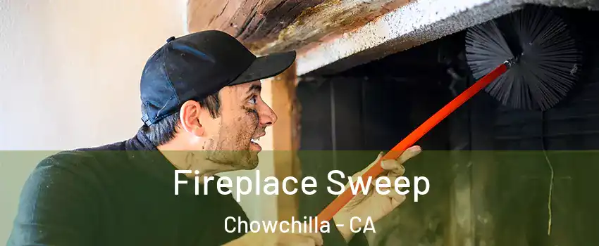  Fireplace Sweep Chowchilla - CA