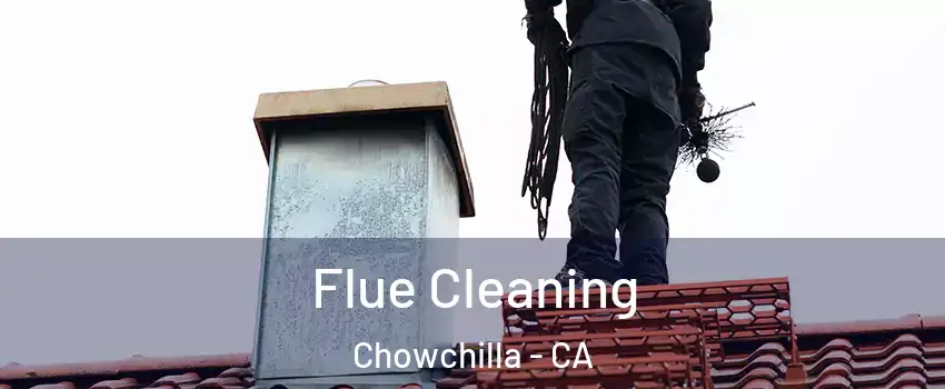  Flue Cleaning Chowchilla - CA