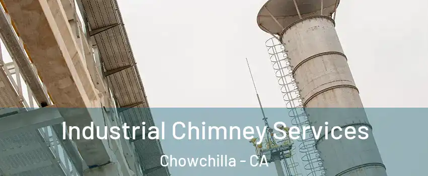  Industrial Chimney Services Chowchilla - CA