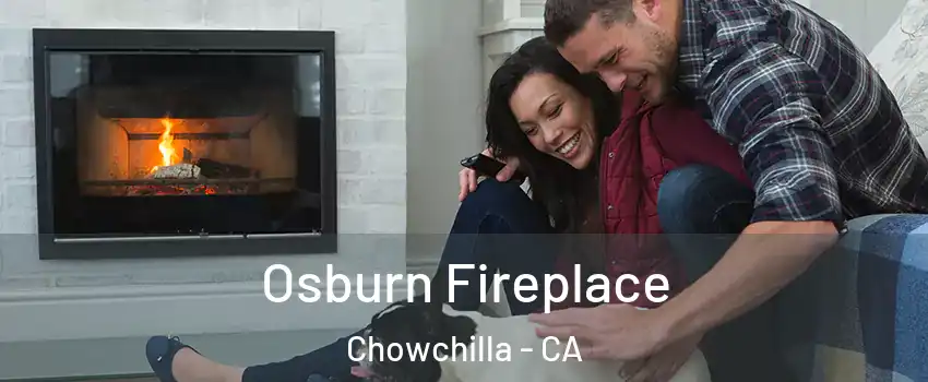  Osburn Fireplace Chowchilla - CA