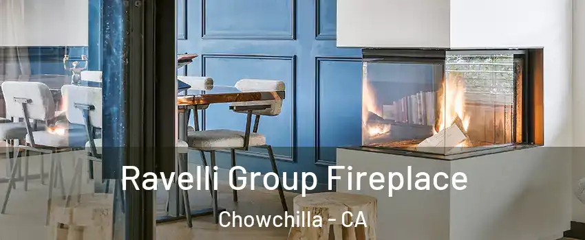  Ravelli Group Fireplace Chowchilla - CA