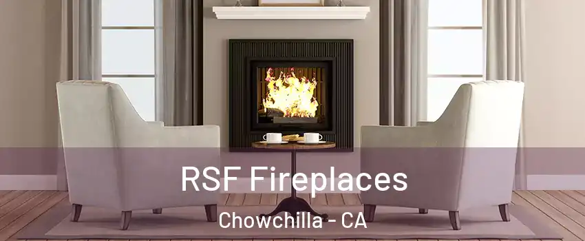  RSF Fireplaces Chowchilla - CA