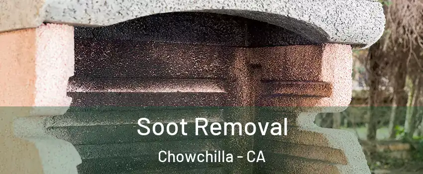  Soot Removal Chowchilla - CA